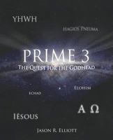 Prime 3: The Quest for the Godhead 1486616577 Book Cover