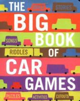 The Big Book of Car Games 1579122760 Book Cover