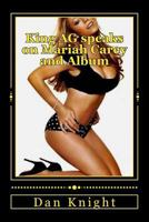 King AG speaks on Mariah Carey and Album: The Beautiful Diva still will thrill us Today 1499334028 Book Cover