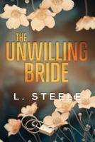 The Unwilling Bride: A Best Friend's Brother Fake Marriage Romance (The Hamiltons: A Fake Marriage Billionaire Romance) 1805990454 Book Cover