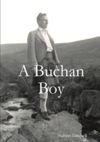 A Buchan Boy 1471649474 Book Cover