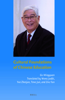 Cultural Foundations of Chinese Education 9004263152 Book Cover