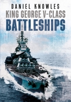 King George V-Class Battleships 1781558396 Book Cover