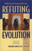 Refuting Evolution 2 0890513872 Book Cover