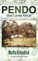 Pendo: God Loves Africa! 1477215670 Book Cover