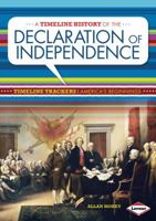 A Timeline History of the Declaration of Independence 1467736406 Book Cover