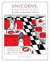 Unicorns, Disappointment & Other One-Panel Comics 153988743X Book Cover