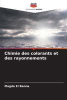 Chimie des colorants et des rayonnements 6205331330 Book Cover