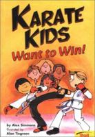 Karate Kids Want To Win!  Karate Kids, Book 1 0816731004 Book Cover