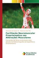 Facilitação Neuromuscular Proprioceptiva nas Alterações Musculares 3841719686 Book Cover