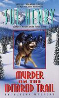 Murder on the Iditarod Trail (Alaska Mysteries) 0380717581 Book Cover