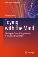 Toying with the Mind : What Do Linguistic Categories Reveal about Craft Thinking? 9819692261 Book Cover