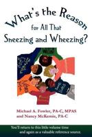 What's the Reason for All That Sneezing and Wheezing? 1611792231 Book Cover