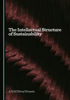 The Intellectual Structure of Sustainability 1036441962 Book Cover
