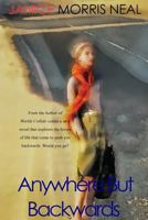 Anywhere But Backwards 1499556683 Book Cover