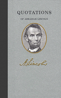 Quotations of Abraham Lincoln 1557099413 Book Cover