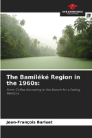 The Bamiléké Region in the 1960s 6630217624 Book Cover