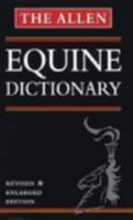 The Allen Equine Dictionary 085131872X Book Cover