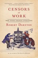 Censors at Work: How States Shaped Literature 0393242293 Book Cover