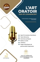L’ART ORATOIRE: PAR OU COMMENCER ? (French Edition) 2383052205 Book Cover
