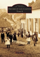 Desvres et son canton - Tome II 2842533984 Book Cover