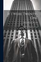 If I Were Twenty-One: Tips From a Business Veteran 1022849026 Book Cover