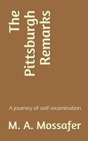 The Pittsburgh Remarks: A journey of self-examination B08R8ZZ8V4 Book Cover