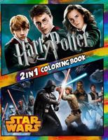 2 in 1 Coloring Book Harry Potter and Star Wars: Best Coloring Book for Children and Adults, Set 2 in 1 Coloring Book, Easy and Exciting Drawings of Your Loved Characters and Cartoons 1727300424 Book Cover