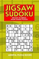 Jigsaw Sudoku : 250 Easy to Medium Jigsaw Sudoku Puzzles 1726820386 Book Cover