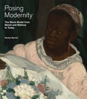 Posing Modernity: The Black Model from Manet and Matisse to Today 0300229062 Book Cover