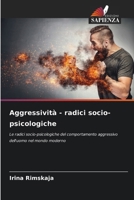 Aggressività - radici socio-psicologiche (Italian Edition) 6208289947 Book Cover