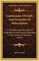 Confessions of Faith and Formulas of Subscription 1246639505 Book Cover