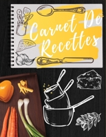 Carnet De Recettes: Cahier De Cuisine a Remplir Avec 100 Recettes | Notes Et Photographie de Vos Plats | 120 Pages | DIM 21,59 x 27,94 cm (French Edition) 1712595873 Book Cover