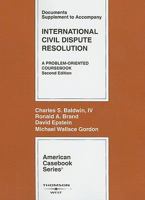 International Civil Dispute Resolution, Documents Supplement (American Casebook Series) 0314194576 Book Cover