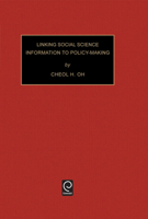 Linking Social Science Information to Policy-Making (Political Economy and Public Policy) (Political Economy and Public Policy) 0762301554 Book Cover