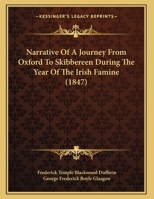 Narrative of a Journey from Oxford to Skibbereen During the Year of the Irish Famine 1166142639 Book Cover