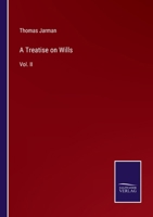 A Treatise on Wills: Vol. II 3375124325 Book Cover