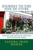 Journey to the Joie de Vivre 1533274673 Book Cover