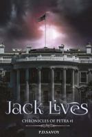 Jack Lives: The Chronicles of the Vampire Petra (Volume 1) 1981729291 Book Cover