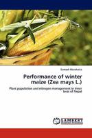 Performance of winter maize (Zea mays L.): Plant population and nitrogen management in inner terai of Nepal 3844388303 Book Cover