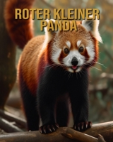 Roter kleiner Panda: Buch mit erstaunlichen Fotos und lustigen Fakten B0CF4FLVXM Book Cover