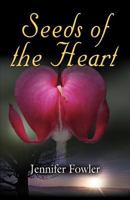 Seeds of the Heart 1614349282 Book Cover
