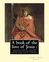 A Book of the Love of Jesus 1979516308 Book Cover