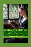 Palabras En La Distancia: Libro 4° del tetrapoemario Granos de dorada arena B09DJ7J2FS Book Cover