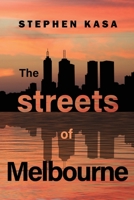 The Streets of Melbourne 1800162235 Book Cover