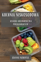 Kuchnia Niskosodowa: Książka Kulinarna dla Początkujących 1835503608 Book Cover