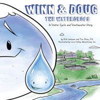 Winn and Doug the Waterdrops: A Water Cycle and Wastewater Story 1589487192 Book Cover