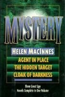 Three Bestselling Novels of Terror & Espionage : Agent in Place / The Hidden Target / Cloak of Darkness 0883658143 Book Cover