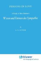 Persons in Love: A Study of Max Scheler S Wesen Und Formen Der Sympathie 9024712920 Book Cover