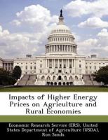Impacts of Higher Energy Prices on Agriculture and Rural Economies 1249404339 Book Cover